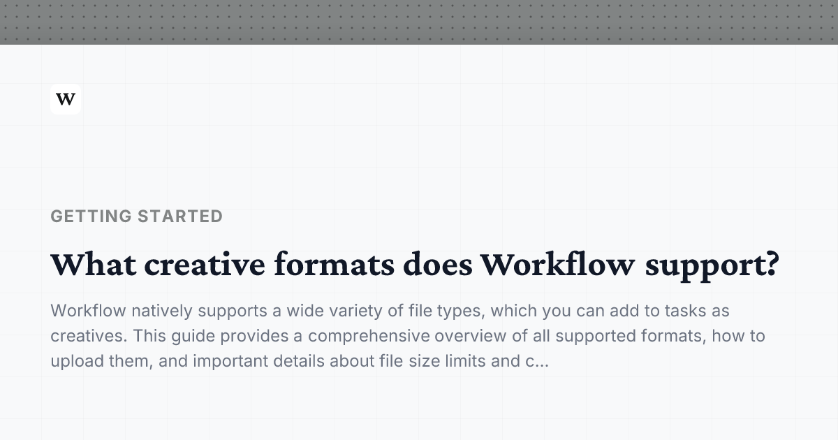 What creative formats does Workflow support? | Workflow Help Center